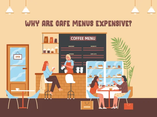 why are cafe menus expensive